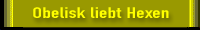 Ein Obelisk liebt Hexen - Melodie